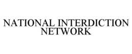NATIONAL INTERDICTION NETWORK trademark