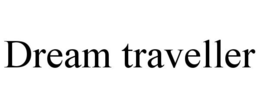 DREAM TRAVELLER trademark