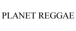 PLANET REGGAE trademark