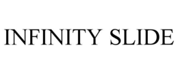 INFINITY SLIDE trademark