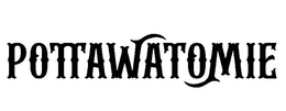 POTTAWATOMIE trademark