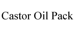 CASTOR OIL PACK trademark
