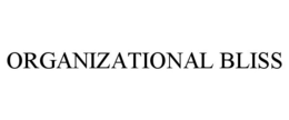 ORGANIZATIONAL BLISS trademark