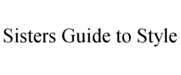SISTERS GUIDE TO STYLE trademark