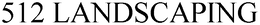 512 LANDSCAPING trademark