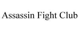 ASSASSIN FIGHT CLUB trademark