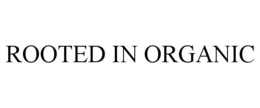 ROOTED IN ORGANIC trademark