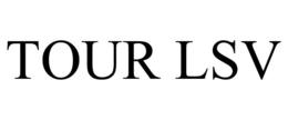 TOUR LSV trademark