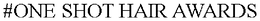 #ONE SHOT HAIR AWARDS trademark