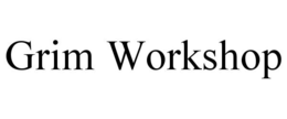 GRIM WORKSHOP trademark