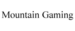 MOUNTAIN GAMING trademark