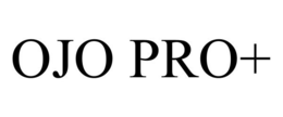 OJO PRO+ trademark