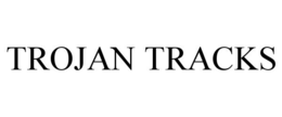 TROJAN TRACKS trademark