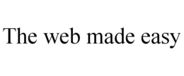 THE WEB MADE EASY trademark