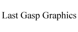 LAST GASP GRAPHICS trademark