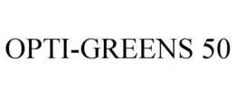 OPTI-GREENS 50 trademark