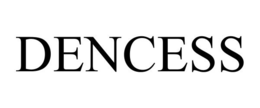 DENCESS trademark
