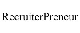 RECRUITERPRENEUR trademark