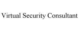 VIRTUAL SECURITY CONSULTANT trademark