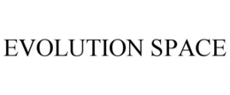 EVOLUTION SPACE trademark