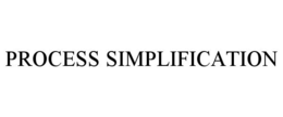 PROCESS SIMPLIFICATION trademark