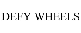 DEFY WHEELS trademark