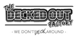 THE DECKED OUT FACTORY - WE DON'T DECK AROUND - trademark
