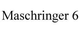 MASCHRINGER 6 trademark