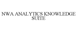 NWA ANALYTICS KNOWLEDGE SUITE trademark