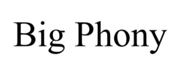BIG PHONY trademark
