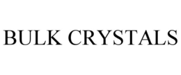 BULK CRYSTALS trademark