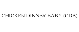 CHICKEN DINNER BABY (CDB) trademark