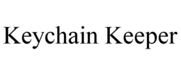 KEYCHAIN KEEPER trademark