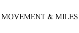 MOVEMENT & MILES trademark