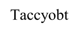 TACCYOBT trademark