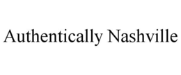 AUTHENTICALLY NASHVILLE trademark