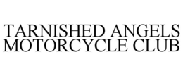 TARNISHED ANGELS MOTORCYCLE CLUB trademark