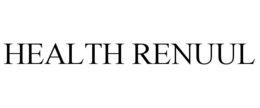 HEALTH RENUUL trademark