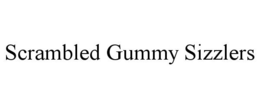 SCRAMBLED GUMMY SIZZLERS trademark