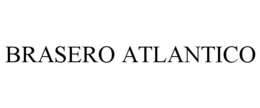 BRASERO ATLANTICO trademark
