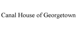 CANAL HOUSE OF GEORGETOWN trademark