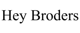 HEY BRODERS trademark
