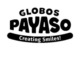 GLOBOS PAYASO CREATING SMILES! trademark