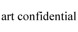 ART CONFIDENTIAL trademark