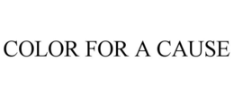 COLOR FOR A CAUSE trademark