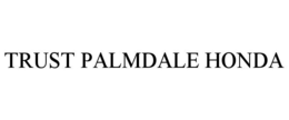 TRUST PALMDALE HONDA trademark