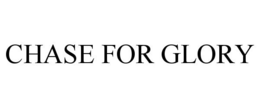 CHASE FOR GLORY trademark