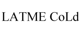 LATME COLD trademark