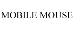 MOBILE MOUSE trademark