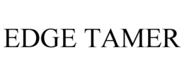 EDGE TAMER trademark